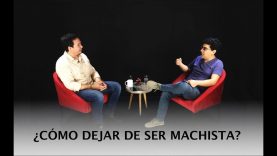 #DISIDENTES20: ¿Cómo dejar de ser machista? – Con Carlos Bedoya y Rafael Velarde