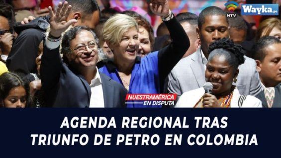 Agenda regional tras triunfo de Petro en Colombia